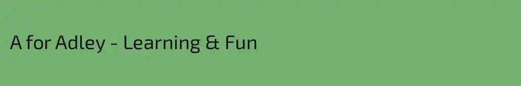 A for Adley - Learning & Fun